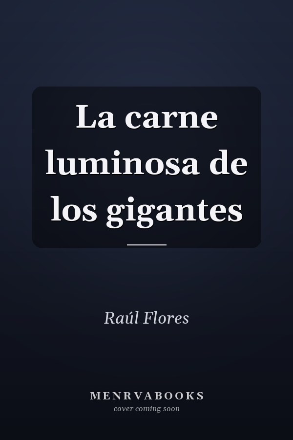 La carne luminosa de los gigantes