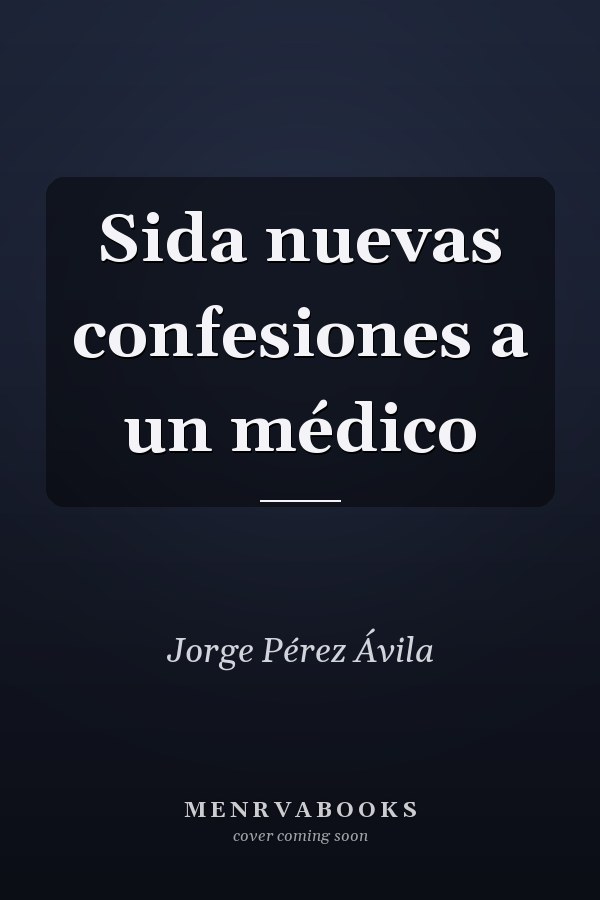 Sida nuevas confesiones a un médico