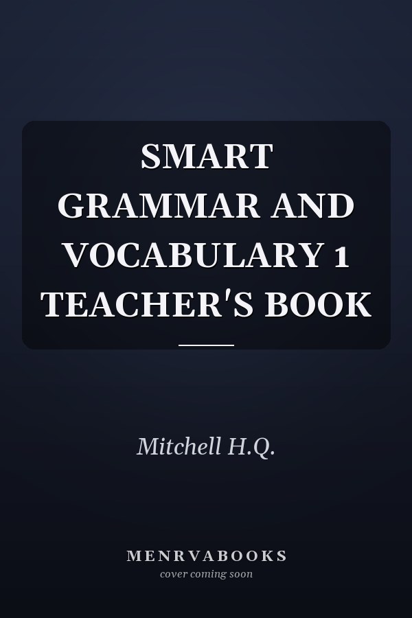 SMART GRAMMAR AND VOCABULARY 1 TEACHER'S BOOK