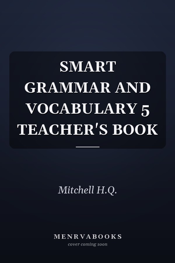 SMART GRAMMAR AND VOCABULARY 5 TEACHER'S BOOK