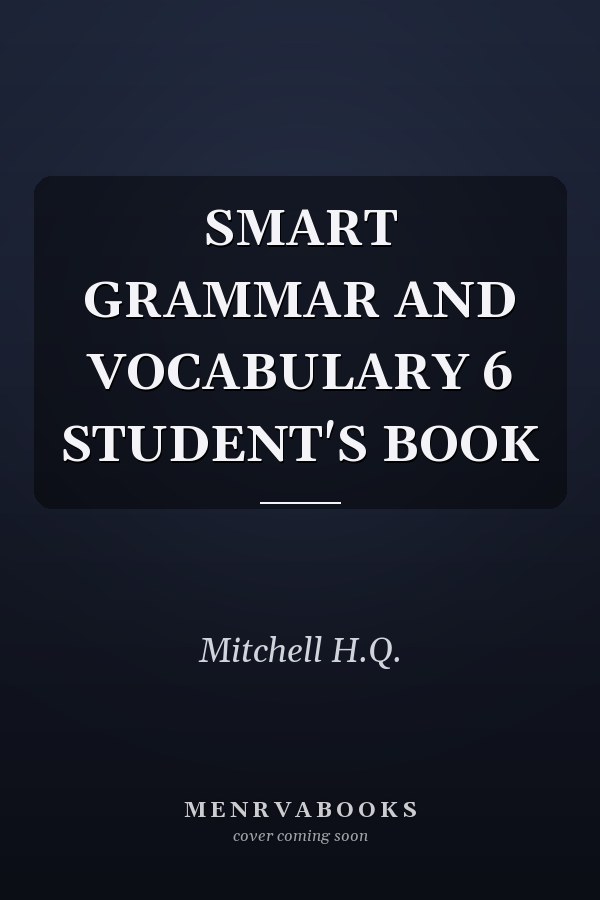 SMART GRAMMAR AND VOCABULARY 6 STUDENT'S BOOK
