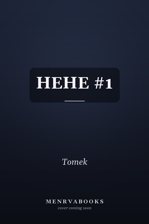 HEHE #1