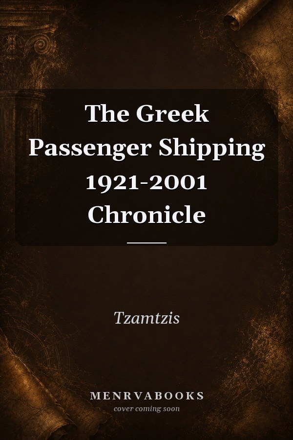The Greek Passenger Shipping 1921-2001 Chronicle