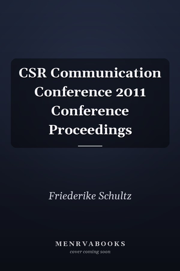 CSR Communication Conference 2011 Conference Proceedings