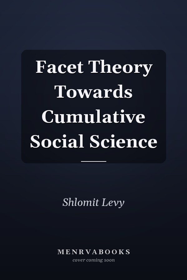 Facet Theory Towards Cumulative Social Science