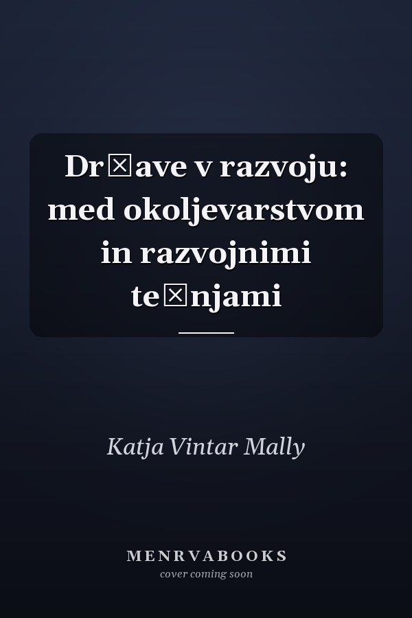 Države v razvoju: med okoljevarstvom in razvojnimi težnjami