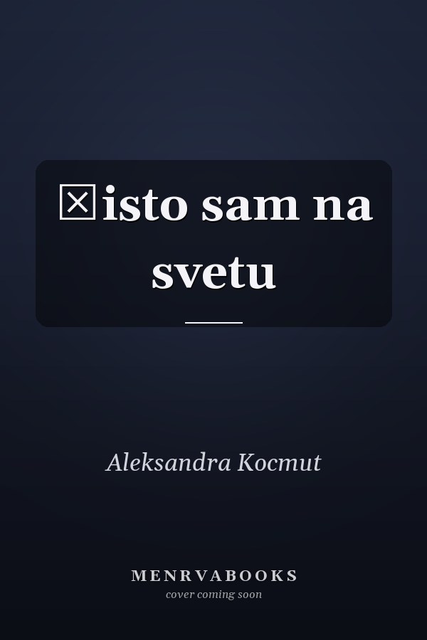 Čisto sam na svetu