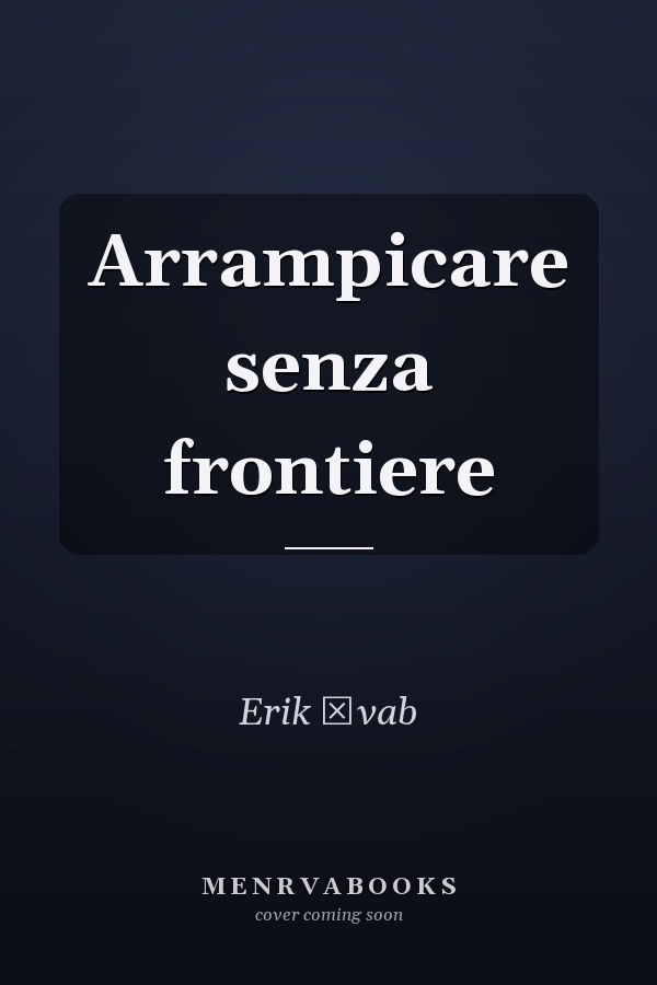Arrampicare senza frontiere