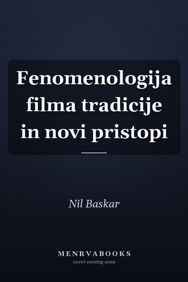 Fenomenologija filma tradicije in novi pristopi