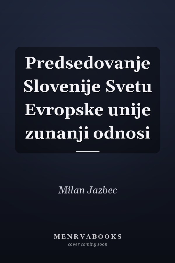 Predsedovanje Slovenije Svetu Evropske unije zunanji odnosi