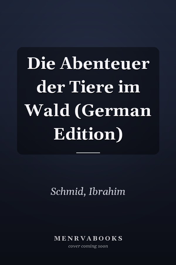 Die Abenteuer der Tiere im Wald (German Edition)