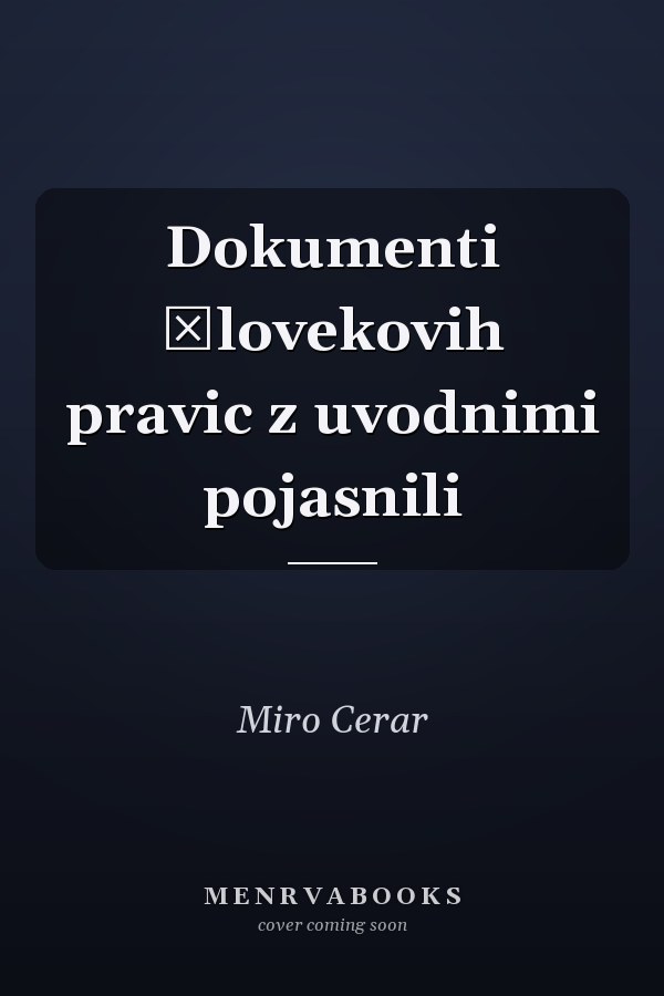 Dokumenti človekovih pravic z uvodnimi pojasnili