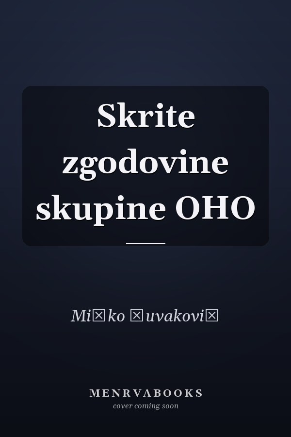 Skrite zgodovine skupine OHO