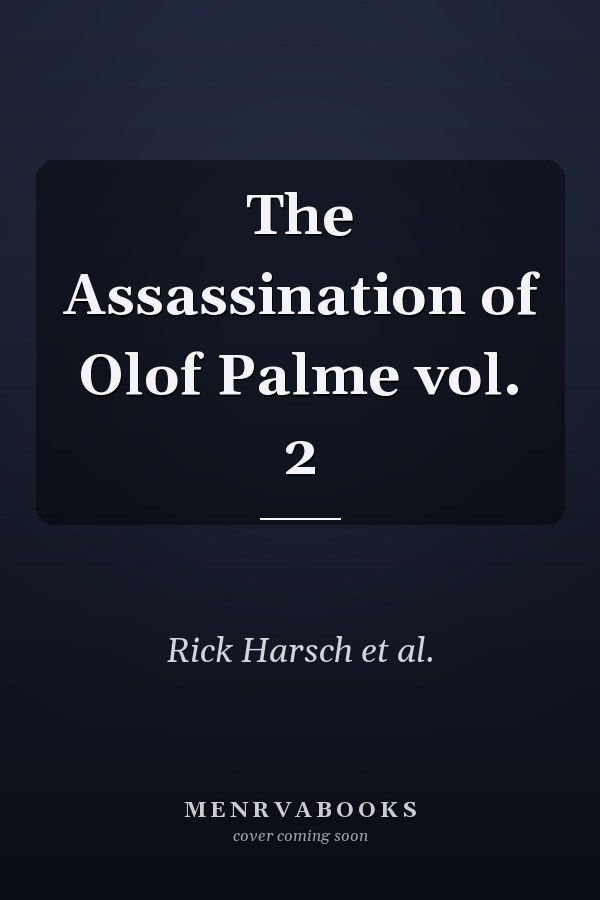 The Assassination of Olof Palme vol. 2