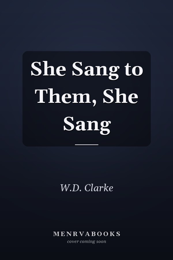 She Sang to Them, She Sang