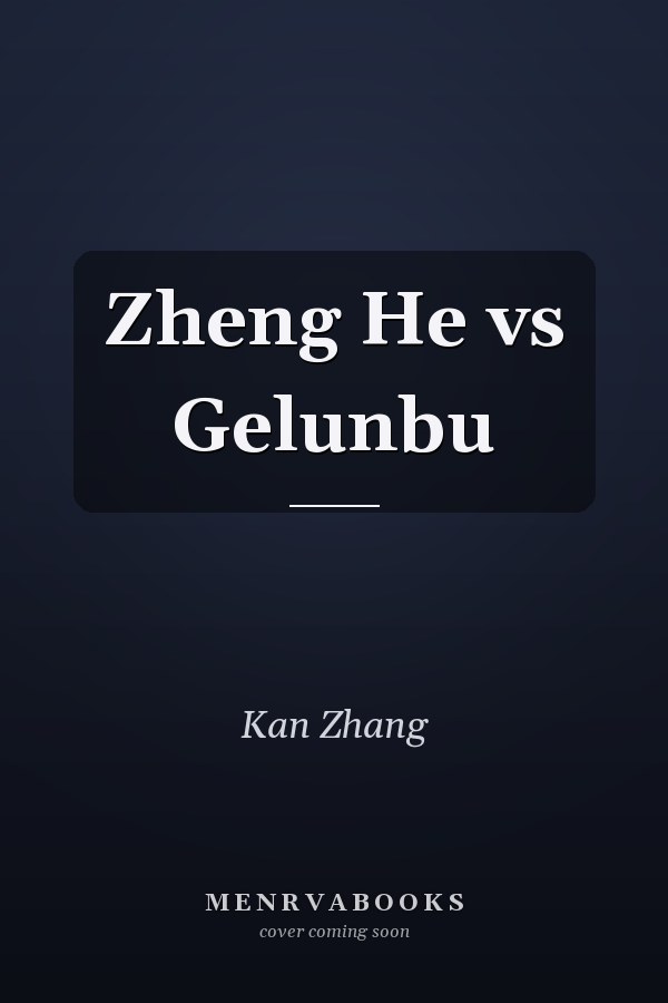 Zheng He vs Gelunbu