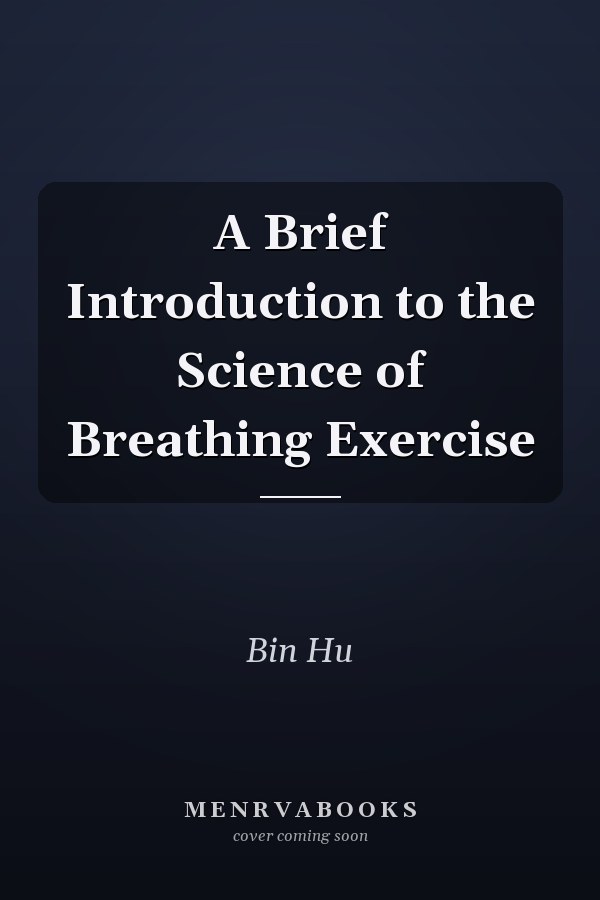 A Brief Introduction to the Science of Breathing Exercise