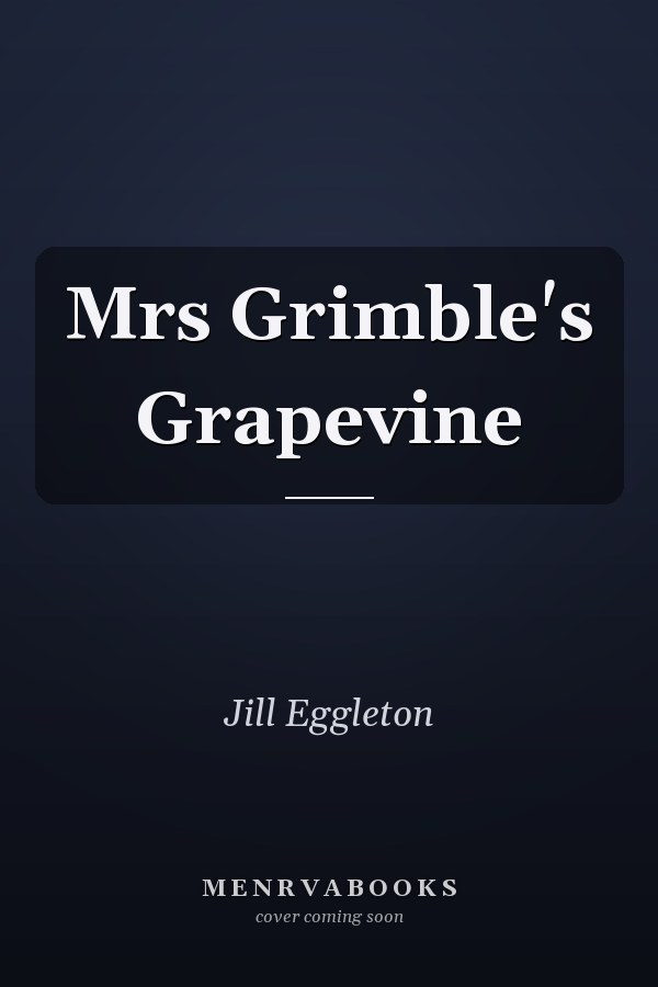 Mrs Grimble's Grapevine