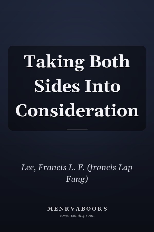 Taking Both Sides Into Consideration