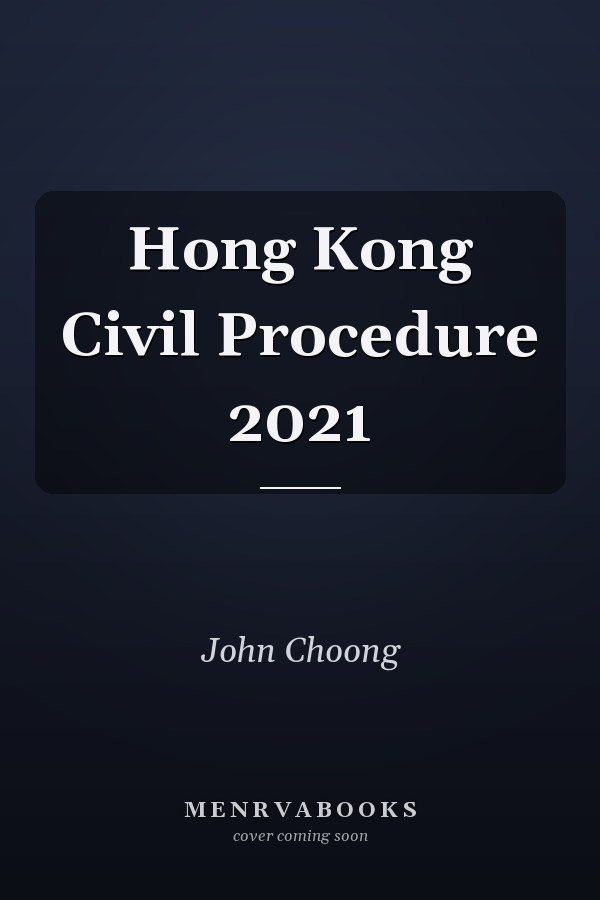 Hong Kong Civil Procedure 2021