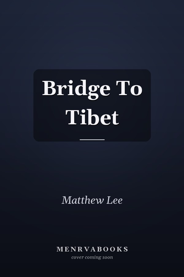 Bridge To Tibet