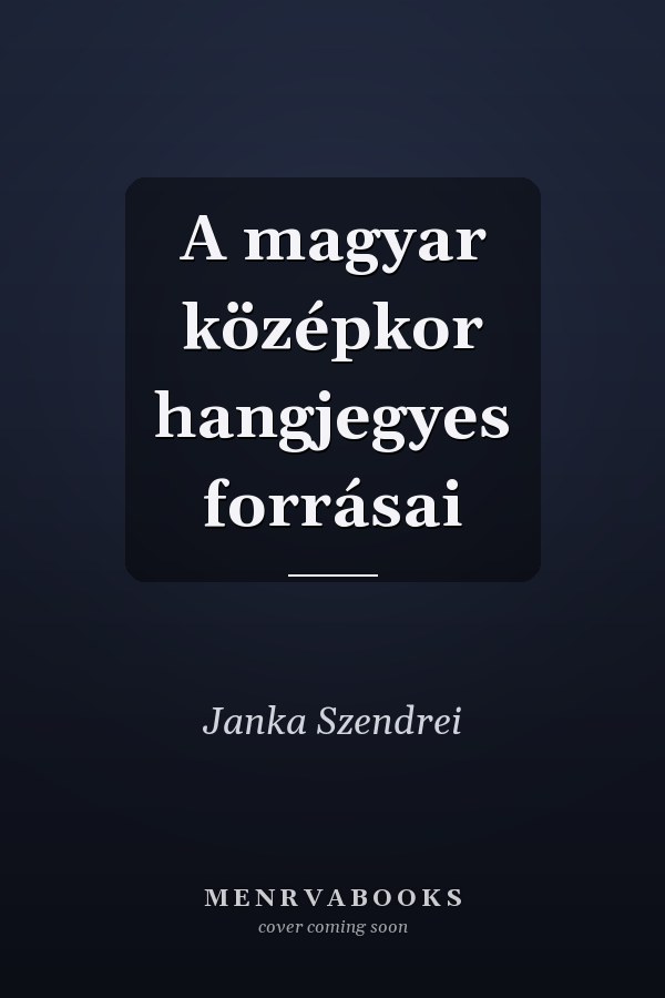 A magyar középkor hangjegyes forrásai