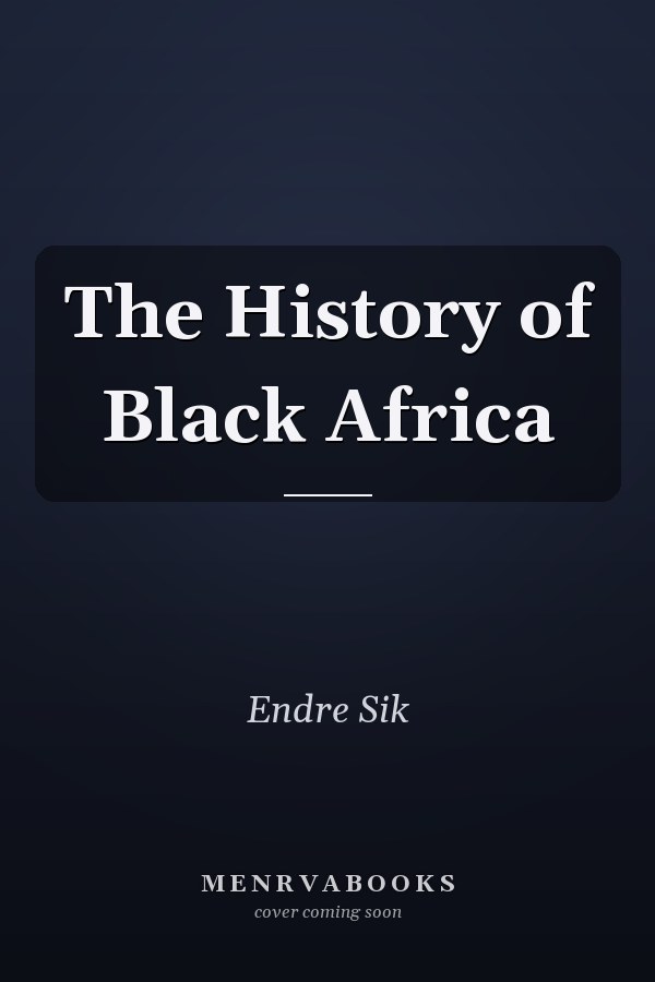 The History of Black Africa