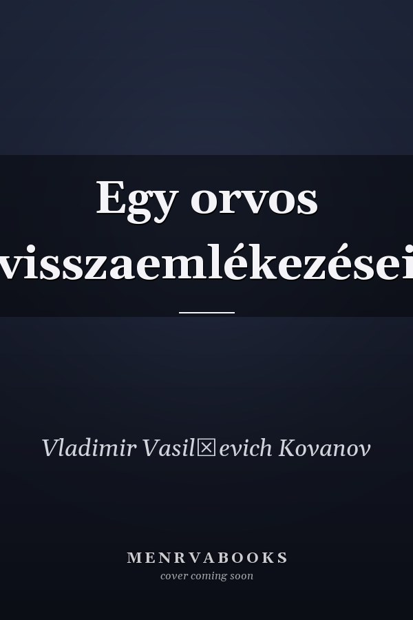 Egy orvos visszaemlékezései