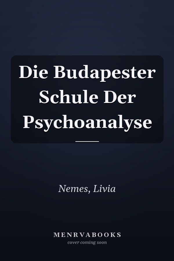Die Budapester Schule Der Psychoanalyse