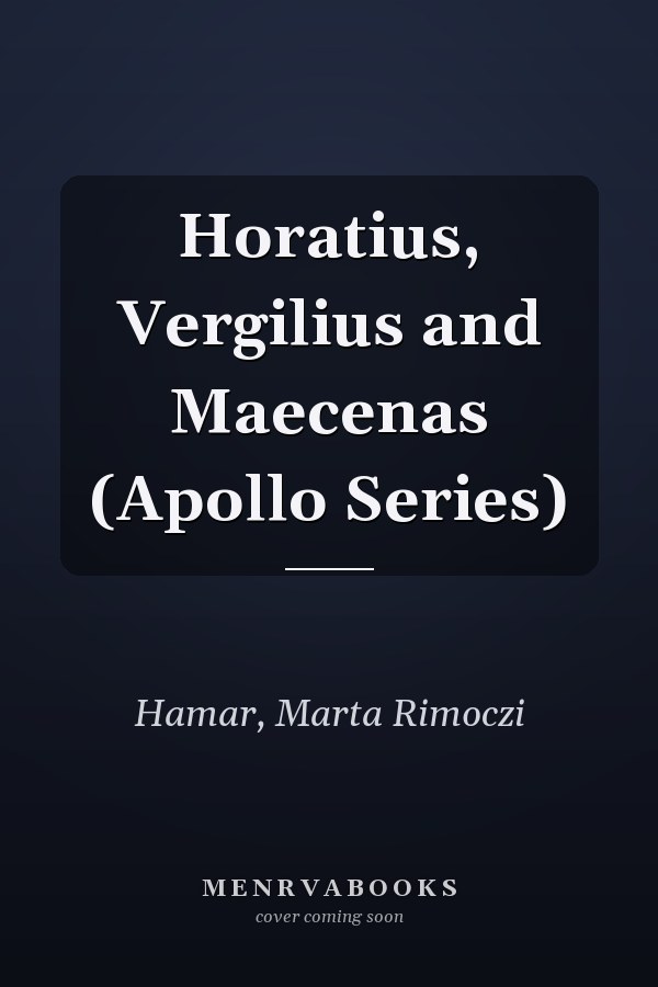 Horatius, Vergilius and Maecenas (Apollo Series)