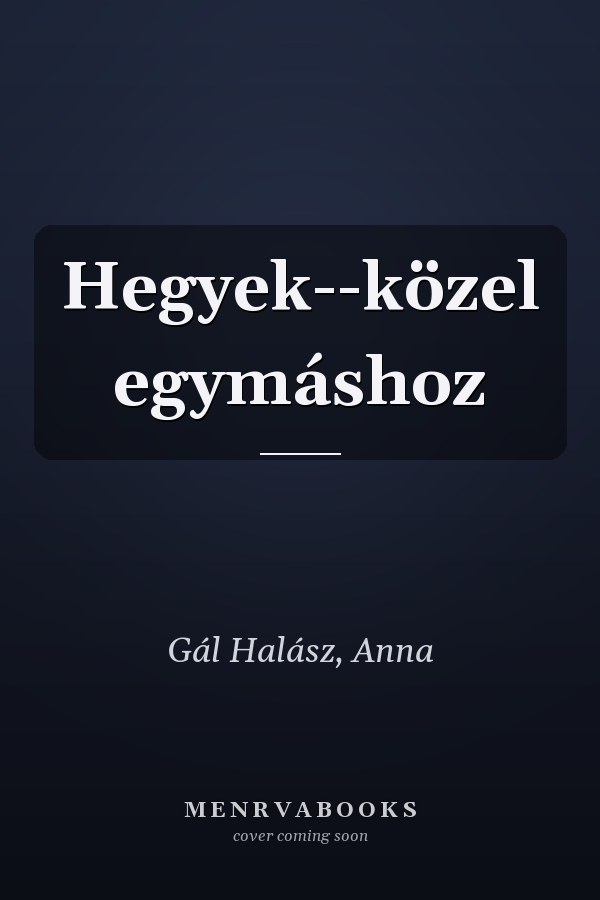 Hegyek--közel egymáshoz