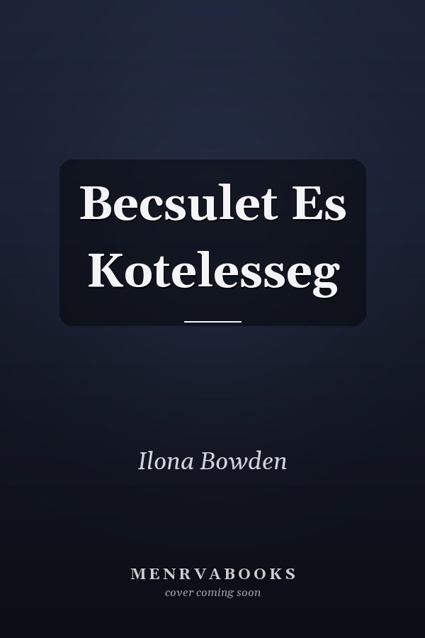 Becsulet Es Kotelesseg