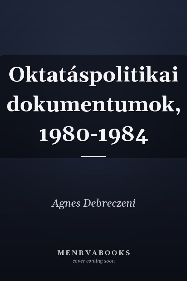 Oktatáspolitikai dokumentumok, 1980-1984