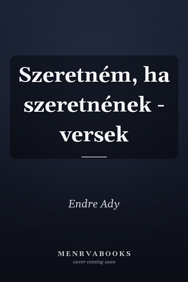 Szeretném, ha szeretnének - versek