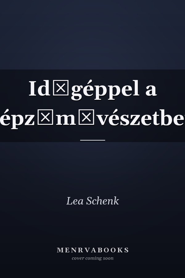 Időgéppel a képzőművészetben