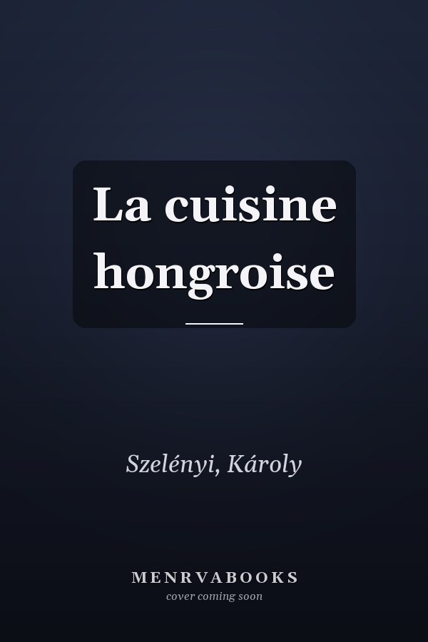 La cuisine hongroise