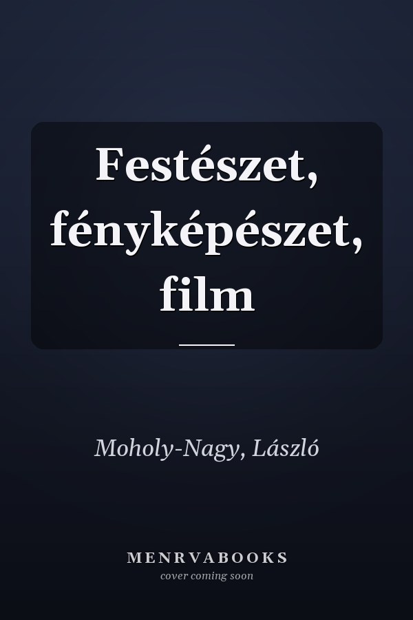 Festészet, fényképészet, film