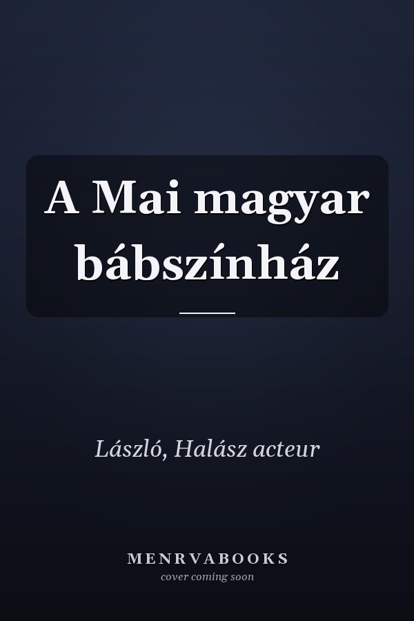A Mai magyar bábszínház