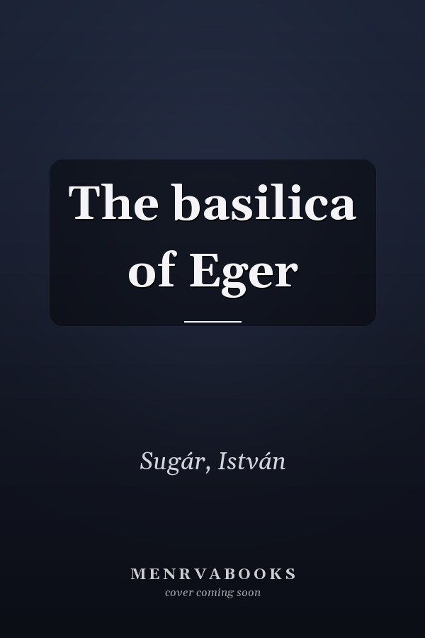 The basilica of Eger