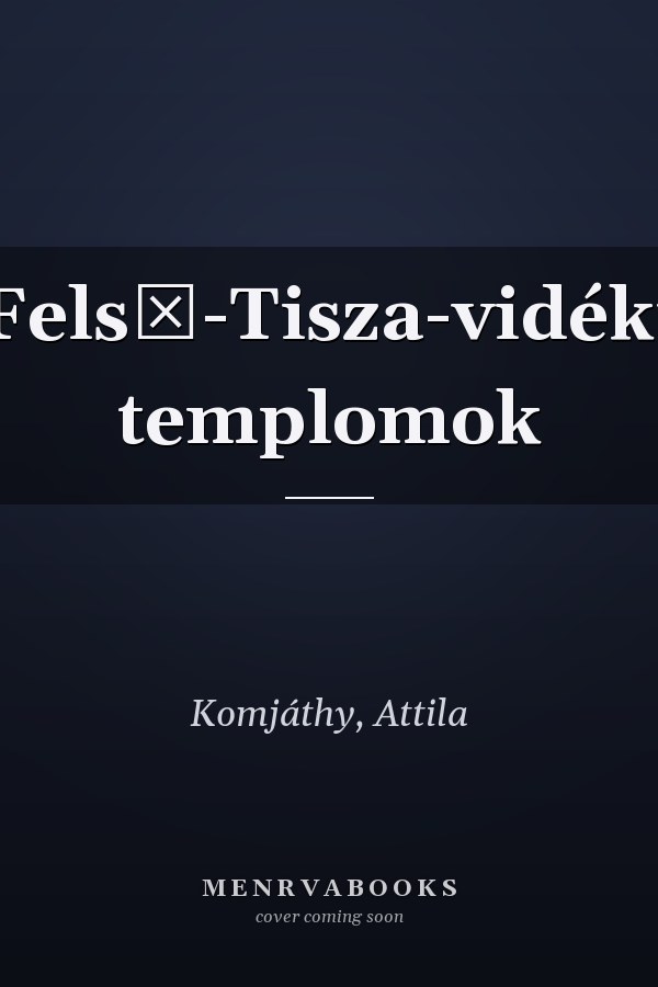 Felső-Tisza-vidéki templomok