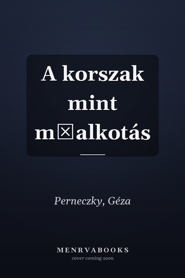A korszak mint műalkotás