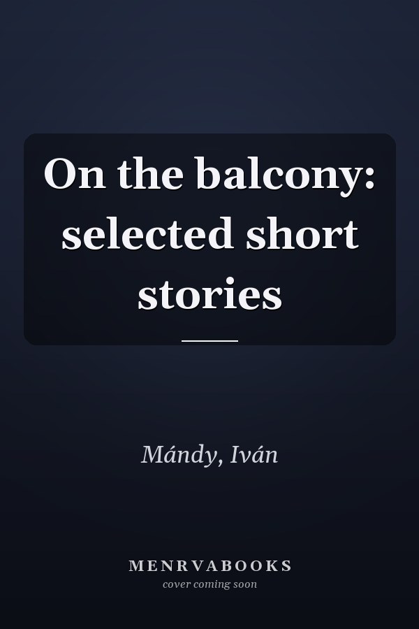On the balcony: selected short stories