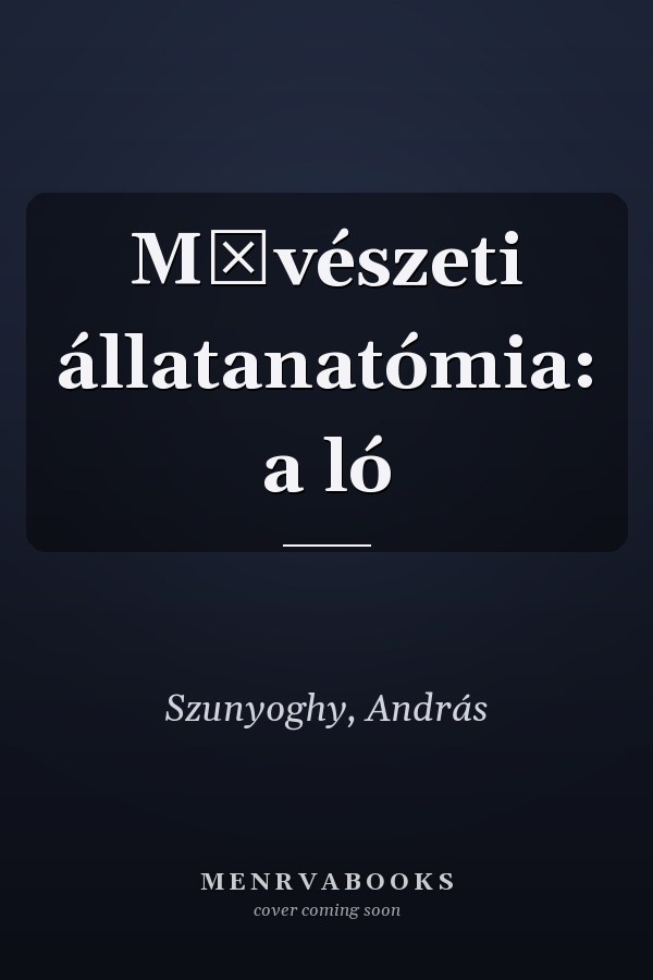 Művészeti állatanatómia: a ló