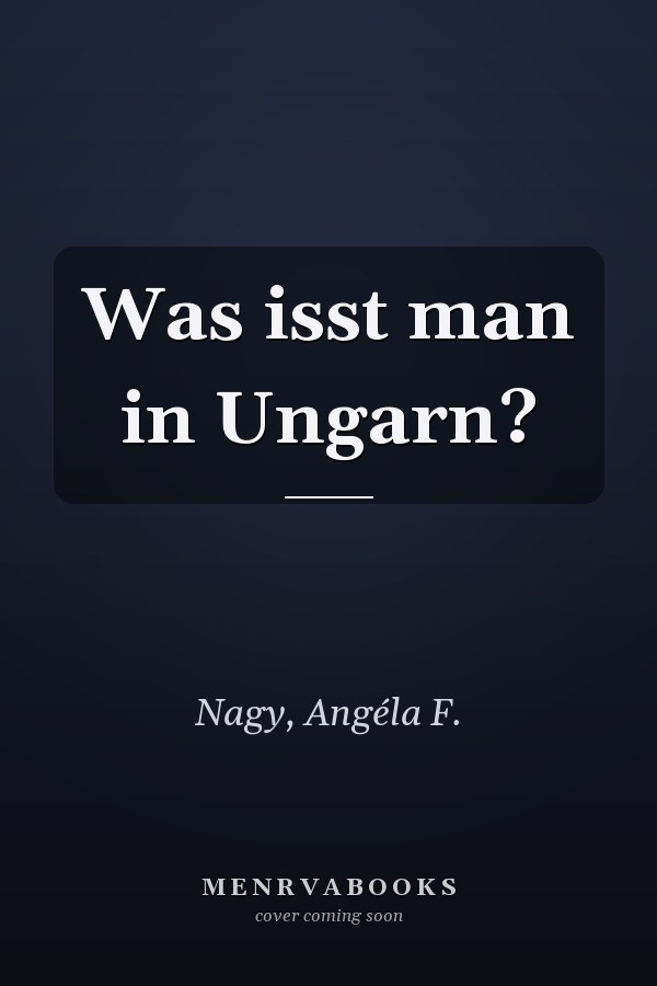 Was isst man in Ungarn?