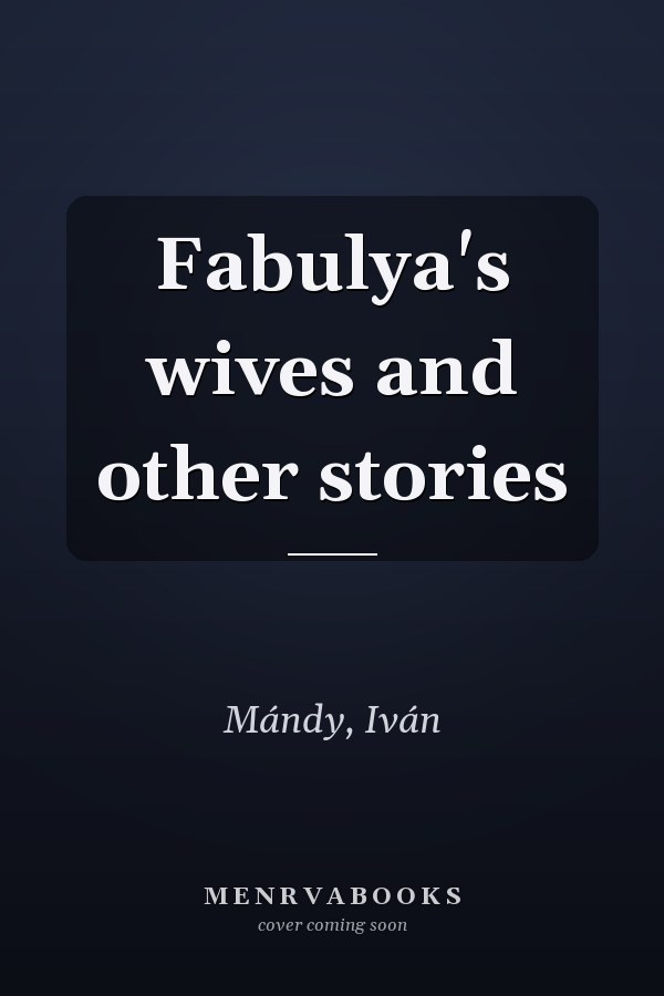 Fabulya's wives and other stories