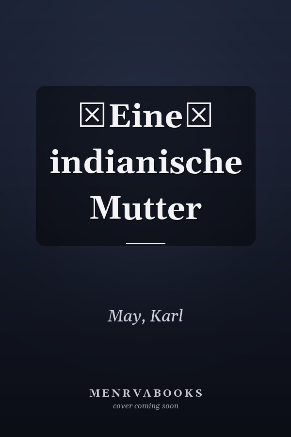 Eine indianische Mutter