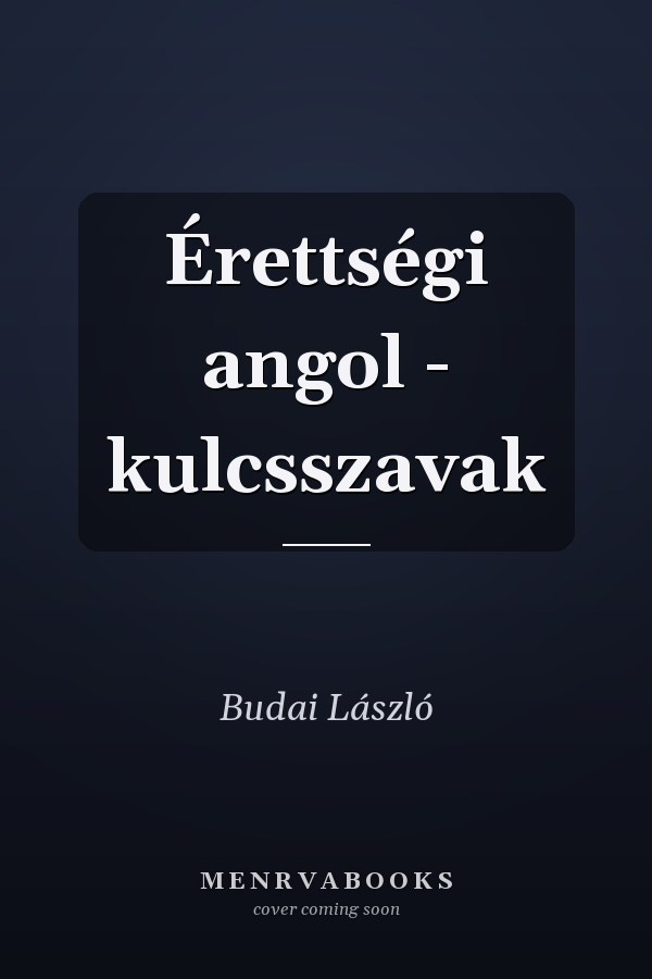 Érettségi angol - kulcsszavak