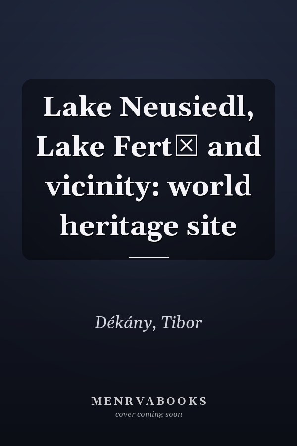 Lake Neusiedl, Lake Fertő and vicinity: world heritage site