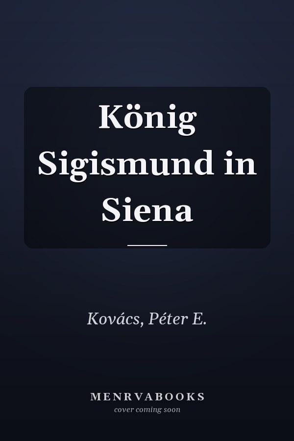 König Sigismund in Siena