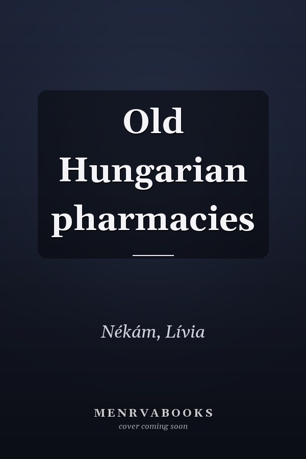 Old Hungarian pharmacies